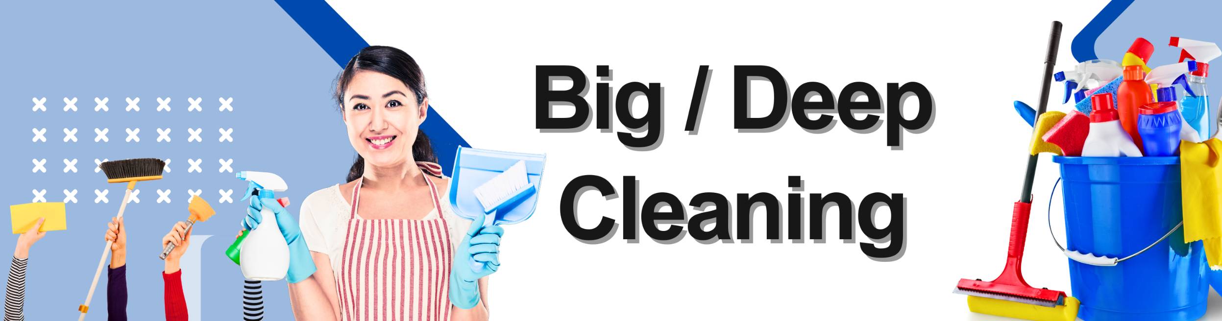 Big / Deep Cleaning